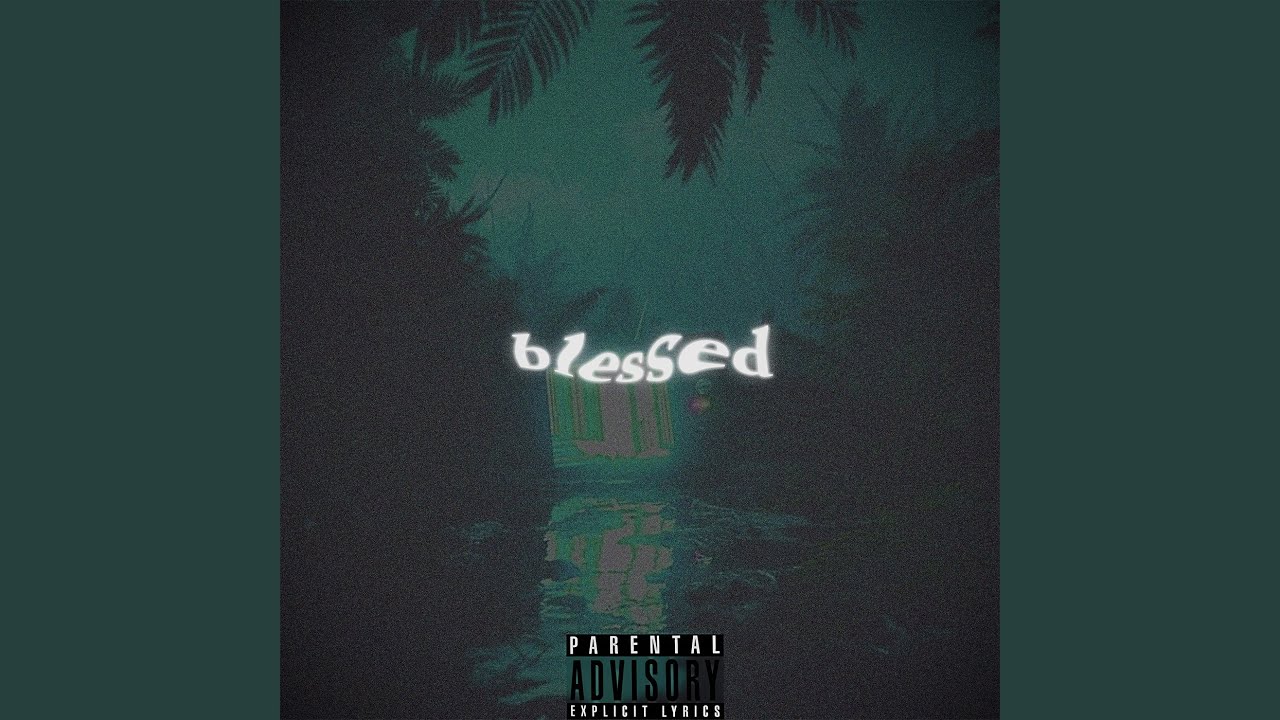Blessed - YouTube