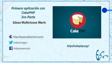 10. Curso de CakePHP. Primera aplicación con CakePHP (3ra Parte)
