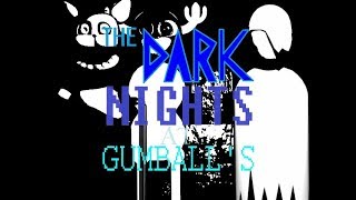 The Dark Nights At Gumball's V2 Trailer