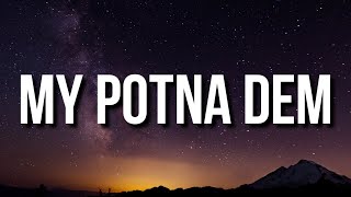 $ilkMoney - My Potna Dem (Lyrics) \