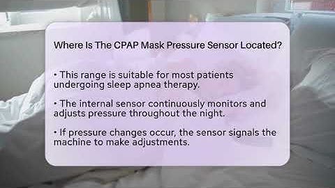 Where Is The CPAP Mask Pressure Sensor Located? - Sleep Apnea Support Network