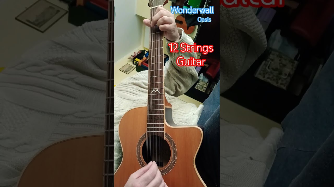 Wonderwall (Oasis) - 12 Strings Guitar - YouTube
