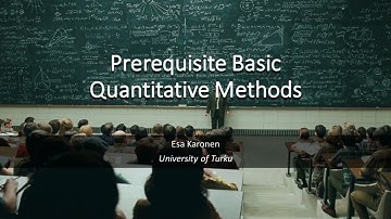 Basic Quantitative Methods by Esa Karonen, Lecture 1