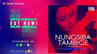 (zencas.app) Nungsiba Tambige | Official Teaser Release