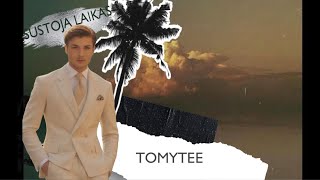 TOMYTEE - SUSTOJA LAIKAS