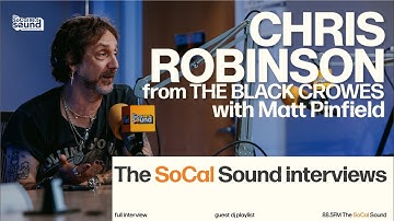 Chris Robinson Interview & Guest DJ with Matt Pinfield on 88.5FM The SoCal Sound
