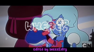where have you been (Ruby & Sapphire edit) #stevenuniverse  #rubyandsapphire #rihanna 