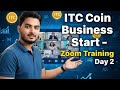 📌 ITC Coin How to Start Business | Zoom Training Day 2 | Full Business Guide in Hindi