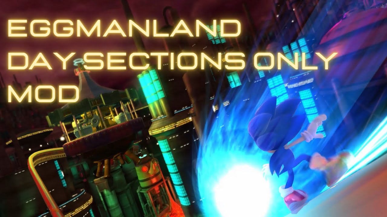 Sonic Unleashed - Eggmanland Day Sections Only (Mod)
