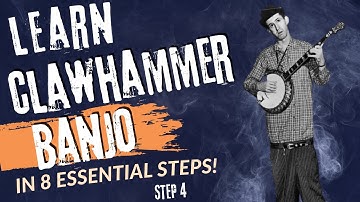 How to Play Clawhammer Banjo in 8 Essential Steps: STEP 4