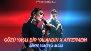 Gamze Dursun & Blok3  - Gözü Yaşlı Bir Yalandın X Affetmem Mix ( Prodby Resul Can )