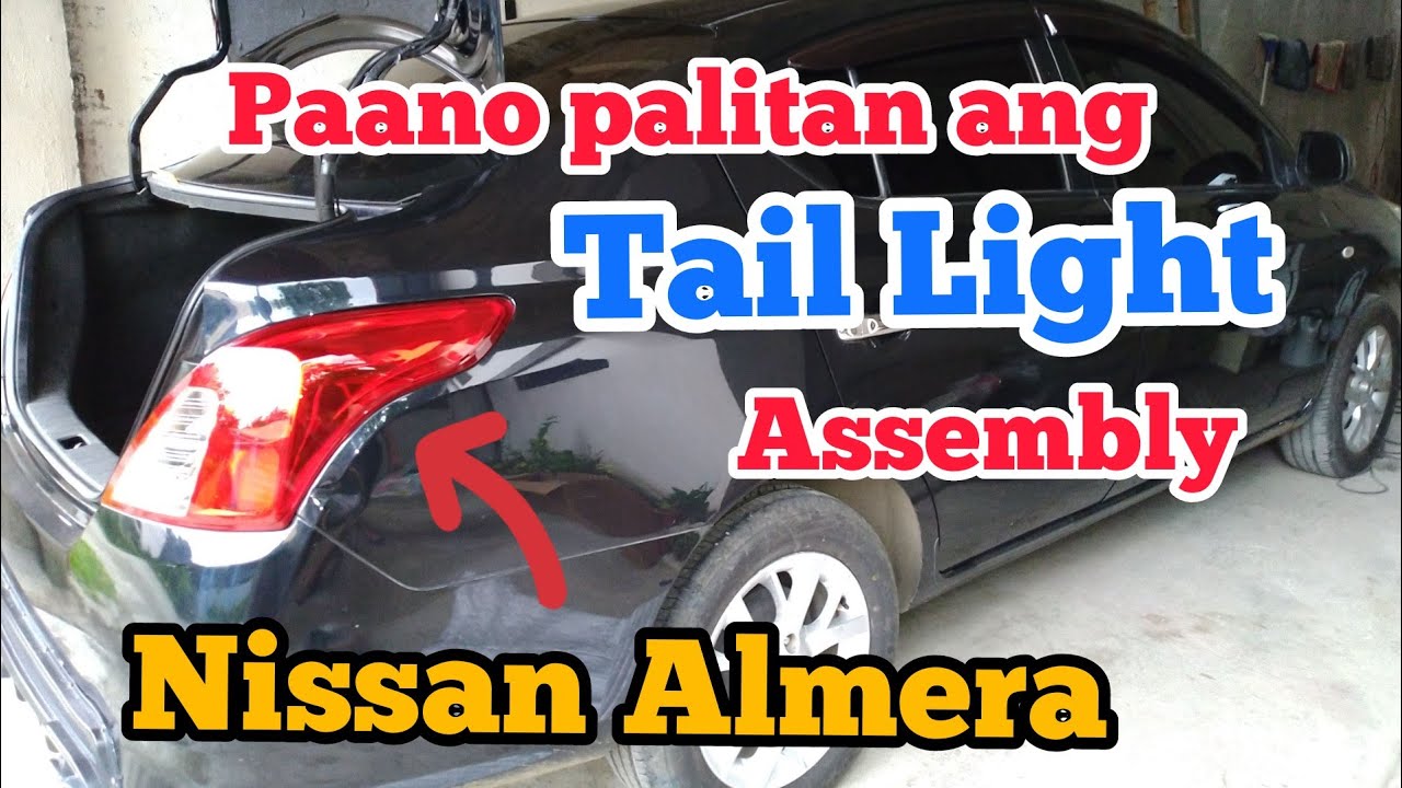 Paano palitan ang tail light assembly ng Nissan Almera/How to replace tail light of nissan almera