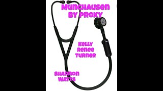 Munchausen By Proxyshannon Watts-Kelly Renee Turner-Deedee Blanchard