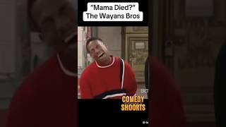 The Wayans Brothers - Mama Died