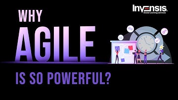 Why is Agile so Powerful? | Agile Methodology | Invensis Learning