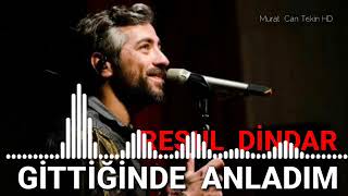 Resul Dindar-Gittiginde anladım HD Resimi