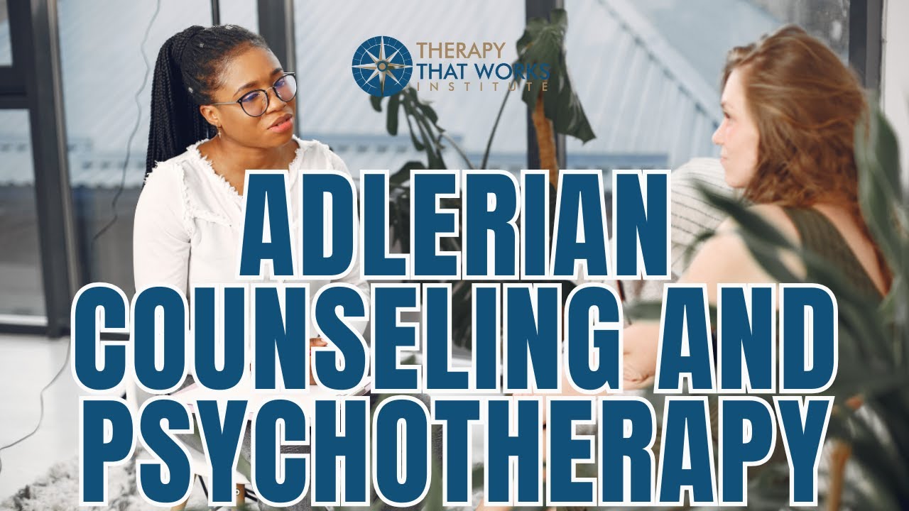 Adlerian Counseling And Psychotherapy