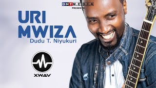 Uri Mwiza - Dudu T. Niyukuri