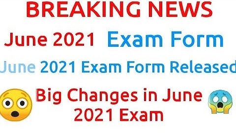 {Breaking News} IGNOU Released June 2021 Exam Form | Exam Form में किए गए बड़े बदलाव | All Info