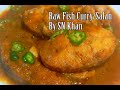 Raw fish curry by sn khan kitchen