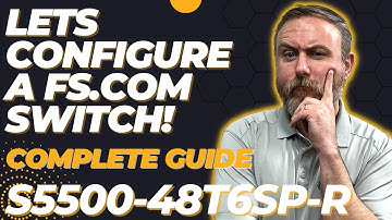 Let’s Configure A FS.COM Switch!