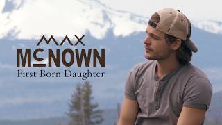 Max McNown - First Born Daughter (Official Lyric Video)