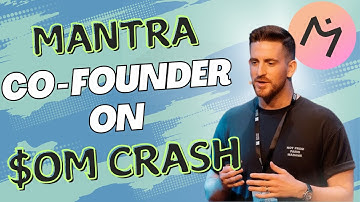 Mantra Co-Founder Explains $5 BILLION OM Token Collapse