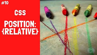 Learn CSS  Relative Positioning in ten minutes - CSS Tutorial for Beginners#10
