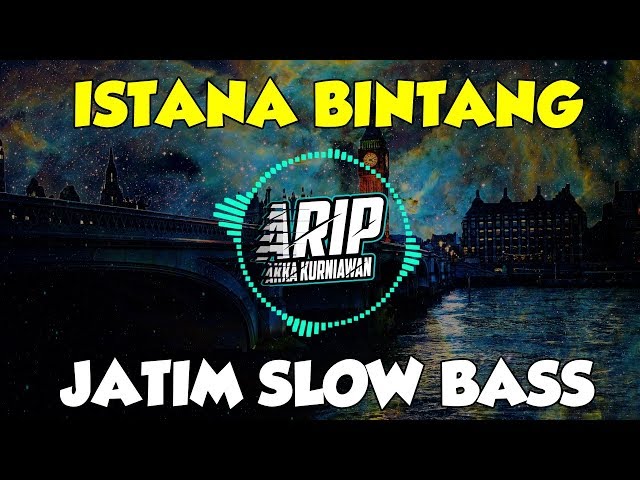 DJ ISTANA BINTANG JATIM SLOW BASS TIKTOK VIRAL 2019 class=