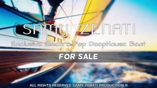 Samy Zenati - Exclusive Electro Pop DeepHouse Beat Instrumental (For Sale)