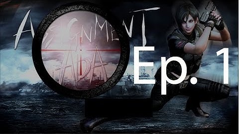 Resident Evil 4: Assignment Ada Ep. 1 Main Game