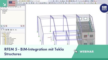 [EN] Webinar: RFEM 5 - BIM-Integration mit Tekla Structures