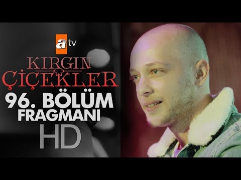 Kırgın Çiçekler 96. Bölüm Fragmanı