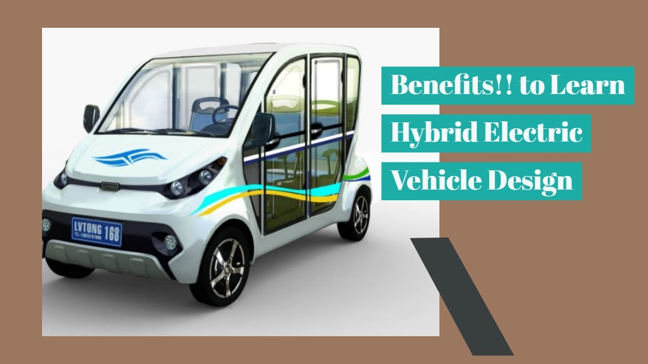 Benefits!! to Learn Hybrid Electric Vehicle Design YouTube