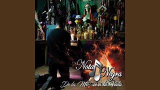 Video thumbnail of "Nota Negra - De la Muerte a la Vida"