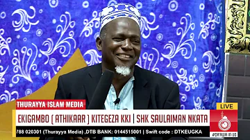 EKIGAMBO AZHIKAAR KITEGEEZA KI? | SHK ISMAIL SULAIMAN NKATA