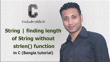 C programming Bangla Tutorial 5.186 : String | finding length of String without strlen() function
