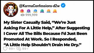 My Sister Said It Was Just A Little Help After Demanding All My Money… Reddit Relationship Storie