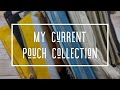MY CURRENT POUCH COLLECTION * PENCIL POUCHES & PEN CASES FOR JOURNALING SUPPLIES