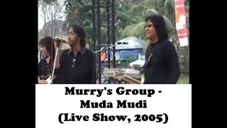 Murry's Group - Muda Mudi (Live Show)