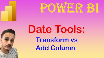 Date Tools in Power Query Editor | Transform vs Add Column Explained (2025)