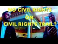 No civil rights on the civil rights trail