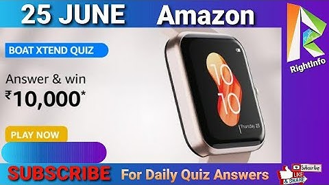 Amazon Boat Xtend Quiz Answers Today 25 JUNE | Fun Zone Quiz Time | RightInfo