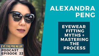 Episode 22: How To Fit Frames with Alexandra Peng