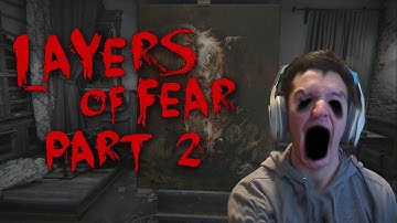 JUMPSCARES EVERYWHERE! | Layers of Fear | Part 2 (Game Preview)