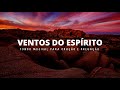 Fundo Musical Para Oração e Pregação | Ventos Do Espírito | Instrumental Worship | Cicero Euclides