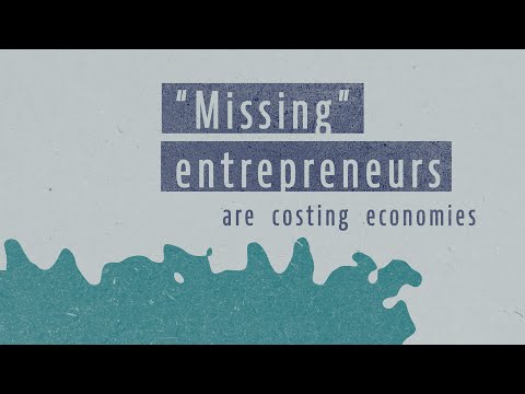 There's an estimated 35 million “missing entrepreneurs” across the OECD.