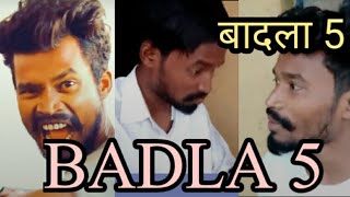 Badla 5 by!! amlesh nagesh comedy video