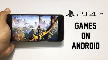 PS4 Pro Games On Android (4K) (2017) (NO ROOT)