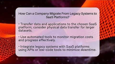How Can a Company Migrate From Legacy Systems to SaaS Platforms? | The SaaS Pros Breakdown News